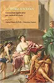 La storia a scuola. Conoscenze significative per curricoli di storia - copertina