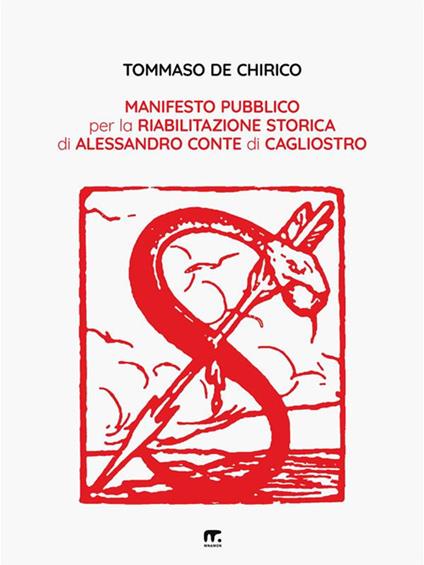Manifesto pubblico per la riabilitazione storica di Alessandro conte di Cagliostro - Tommaso De Chirico - ebook