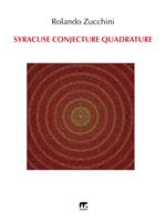 Syracuse conjecture quadrature. Nuova ediz.