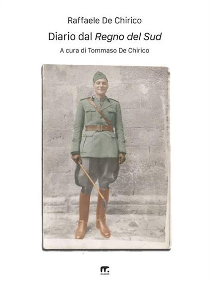 Diario dal Regno del Sud - Raffaele De Chirico,Tommaso De Chirico - ebook