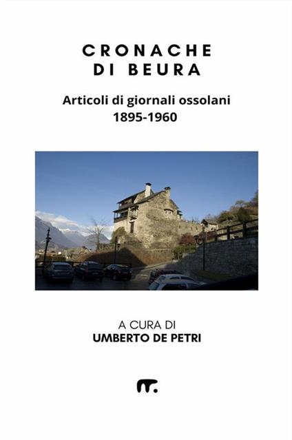 Cronache di Beura. Dal 1895 al 1960 - Umberto De Petri - ebook