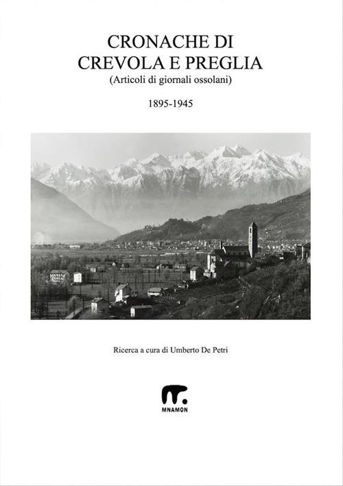 Cronache di Crevola e Preglia. Dal 1895 al 1845 - Umberto De Petri - ebook