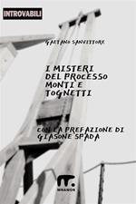 I misteri del processo Monti e Tognetti