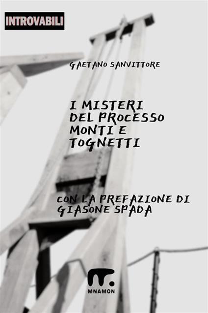 I misteri del processo Monti e Tognetti - Gaetano Sanvittore - ebook