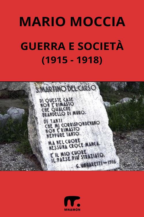 Guerra e società. (1915-1918) - Mario Moccia - ebook