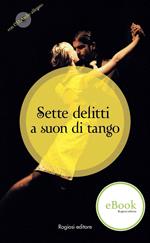 Sette delitti a suon di tango. Con CD Audio