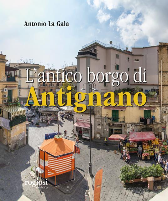 L'antico borgo di Antignano - Antonio La Gala - copertina