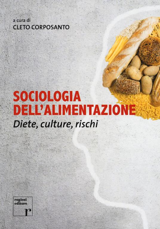 Sociologia dell'alimentazione. Diete, culture, rischi - copertina