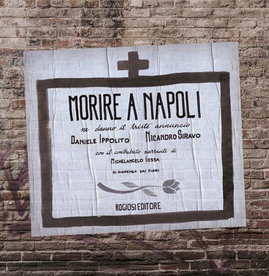 Morire a Napoli - Daniele Ippolito,Nicandro Siravo - copertina