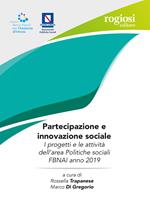 Partecipazione e innovazione sociale. I progetti e le attività dell'area Politiche sociali FBNAI anno 2019
