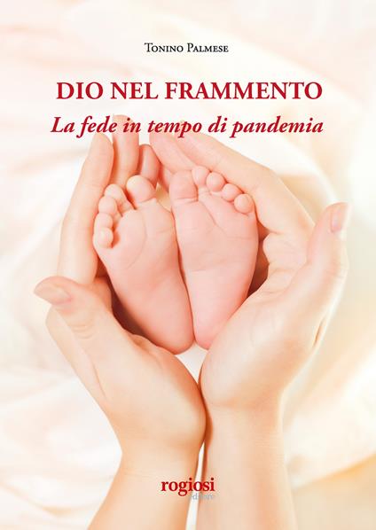 Dio nel frammento. La fede in tempo di pandemia - Tonino Palmese - copertina