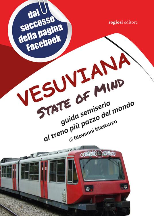 Vesuviana State of mind. Guida semiseria al treno più pazzo del mondo - Giovanni Masturzo - copertina