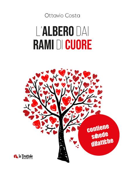 L' albero dai rami di cuore. Con schede didattiche - Ottavio Costa - copertina