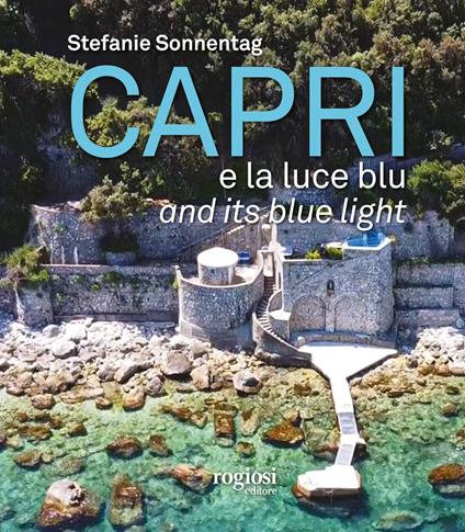 Capri e la luce blu. Ediz. inglese e italiana - Stefanie Sonnentag - copertina
