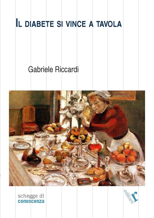 Il diabete si vince a tavola - Gabriele Riccardi - copertina