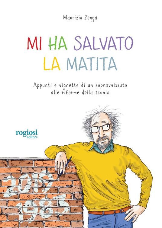 Mi ha salvato la matita - Maurizio Zenga - copertina