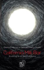 California Milk Bar. La voragine di Secondigliano. Con QR Code