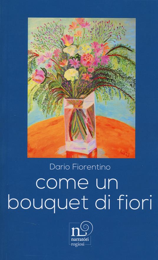 Come un bouquet di fiori - Dario Fiorentino - copertina