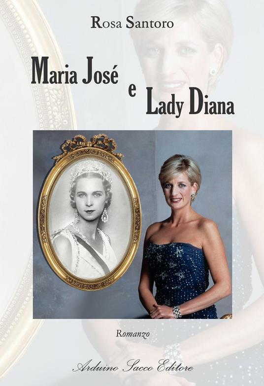 Maria José e Lady Diana - Rosa Santoro - copertina