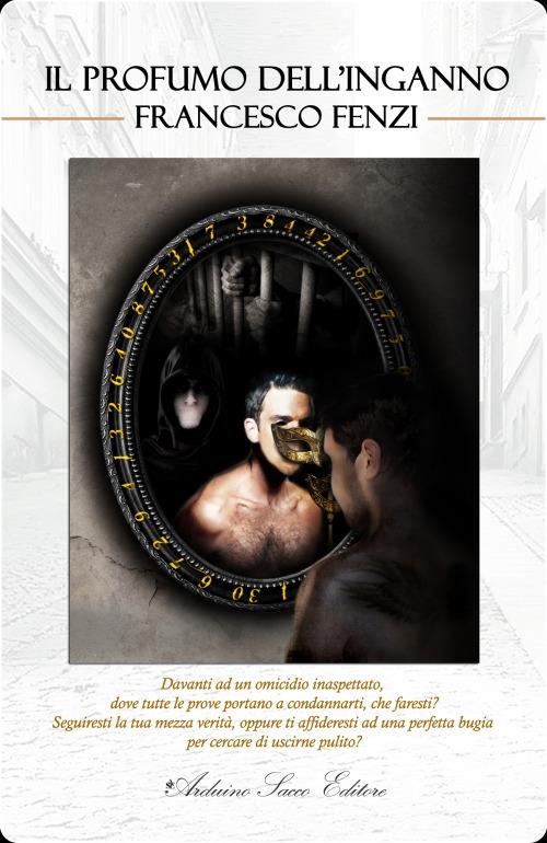 Il profumo dell'inganno - Francesco Fenzi - copertina