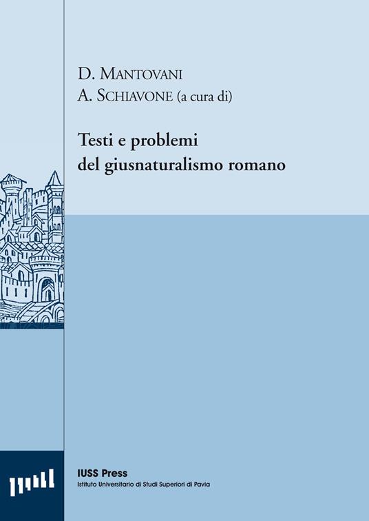 Testi e problemi del giusnaturalismo romano. Ediz. italiana, francese e tedesca - copertina