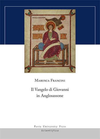 Il Vangelo di Giovanni in Anglosassone - Marusca Francini - copertina