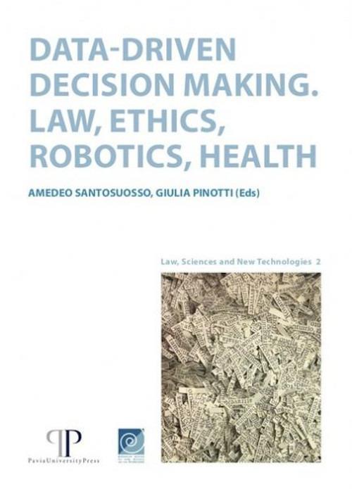 Data-driven decision making. Law, ethics, robotics, health - copertina