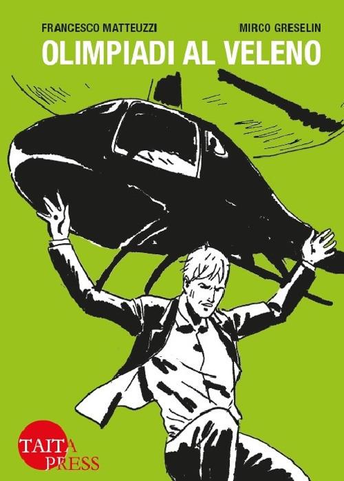 Olimpiadi al veleno - Francesco Matteuzzi,Mirco Greselin - copertina
