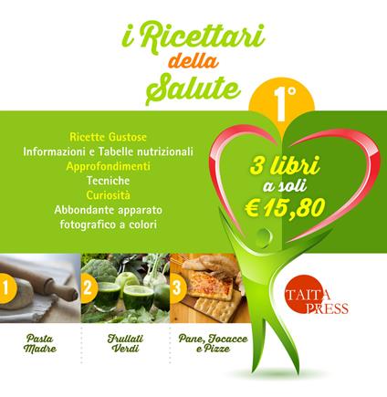 I ricettari della salute. Vol. 1: Pasta madre-Frullati verdi-Pane, focacce e pizze - copertina