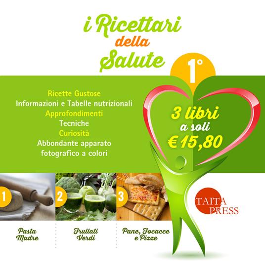 I ricettari della salute. Vol. 1: Pasta madre-Frullati verdi-Pane, focacce e pizze - copertina