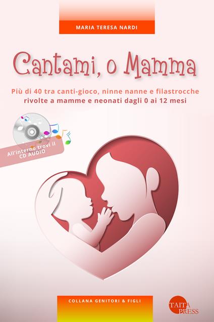 Cantami, o mamma. Con CD-Audio - Maria Teresa Nardi - copertina