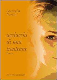 Acciacchi di una trentenne - Antonella Nastasi - copertina