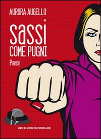 Sassi come pugni - Aurora Augello - copertina