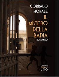 Il mistero della badia - Corrado Morale - copertina