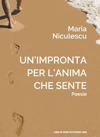 Un' impronta per l'anima che sente - Maria Niculescu - copertina