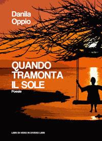 Quando tramonta il sole - Danila Oppio - copertina