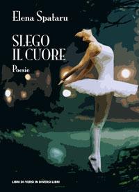 Slego il cuore - Elena Spataru - copertina