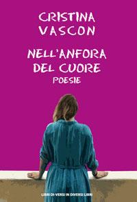 Nell'anfora del cuore - Cristina Vascon - copertina