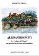 Alessandro Patti. Un «esiliato di Weimar» che perdette il suo cuore ad Heidelberg - Italico Libero Troja - copertina