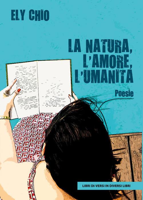 La natura, l'amore, l'umanità - Ely Chio - copertina