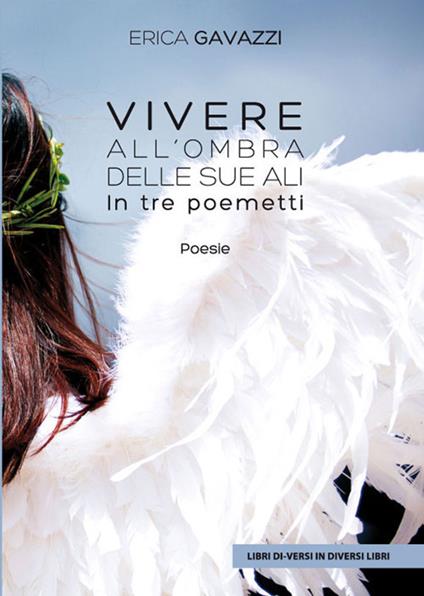 Vivere all'ombra delle sue ali - Erica Gavazzi - copertina