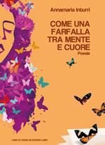 Come una farfalla tra mente e cuore