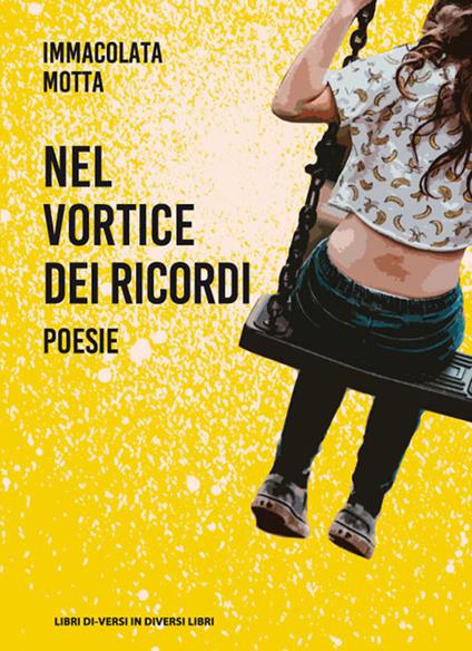 Nel vortice dei ricordi - Immacolata Motta - copertina