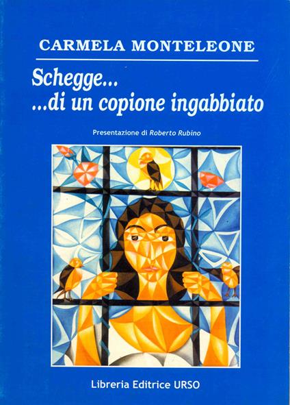 Schegge... di un copione ingabbiato - Carmela Monteleone - copertina
