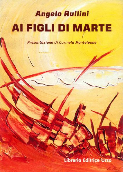 Ai figli di Marte - Angelo Rullini - copertina