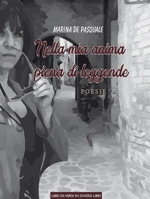Nella mia anima piena di leggende - Marina De Pasquale - copertina
