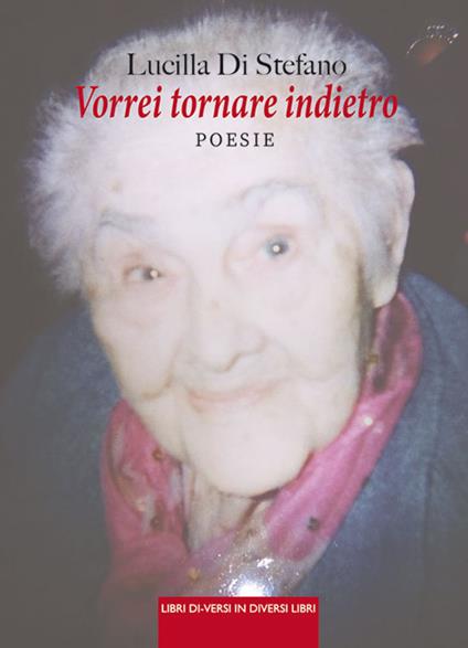 Vorrei tornare indietro - Lucilla Di Stefano - copertina