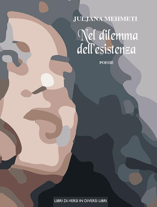 Nel dilemma dell'esistenza - Juljana Mehmeti - copertina