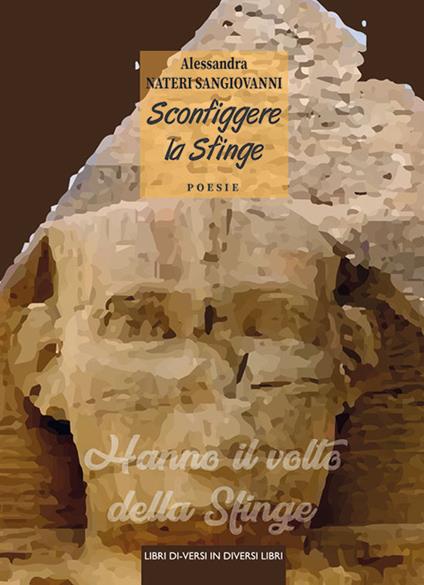 Sconfiggere la Sfinge - Alessandra Nateri Sangiovanni - copertina