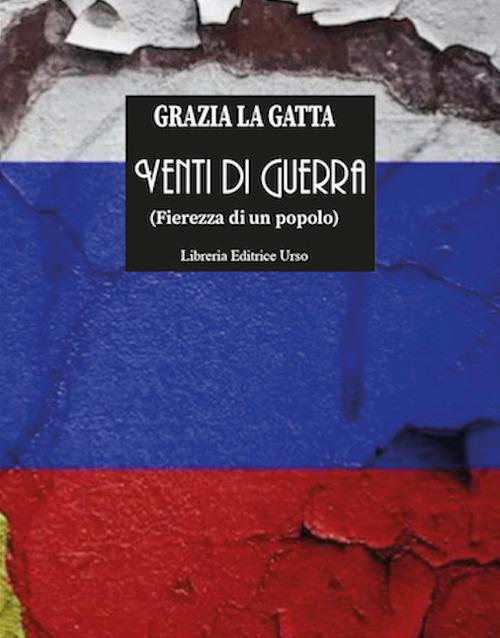 Venti di guerra (Fierezza di un popolo) - Grazia La Gatta - copertina